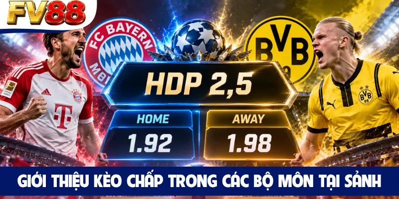 Giới thiệu kèo chấp trong các bộ môn tại sảnh